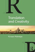 Cover-Bild zum Titel 'Translation and Creativity' von 'Kirsten Malmkjær'