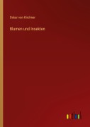 Cover-Bild zum Titel 'Blumen und Insekten' von 'Oskar Von Kirchner'