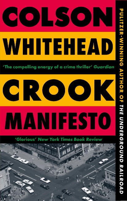 Crook Manifesto - Colson Whitehead