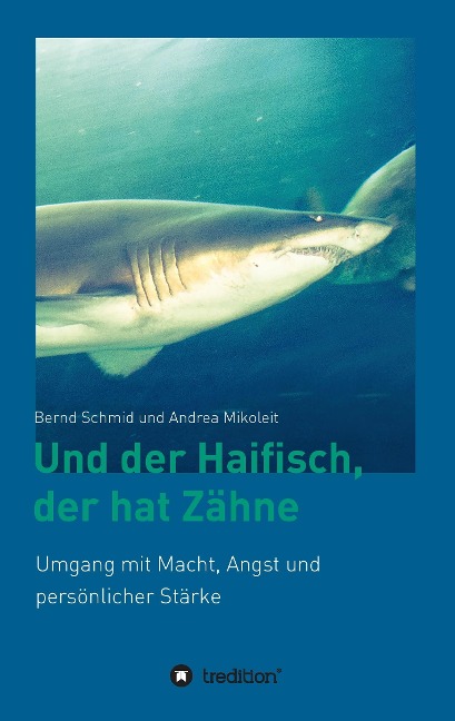 Und der Haifisch, der hat Zähne - Mikoleit Andrea, Bernd Schmid