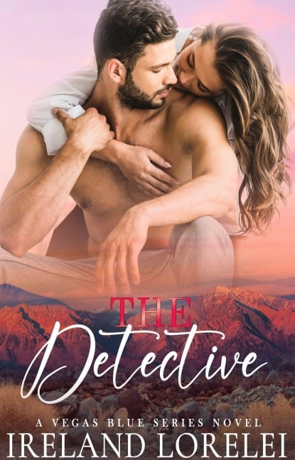 The Detective (Vegas Blue Series, #1) - Ireland Lorelei