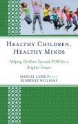 Cover-Bild zum Titel 'Healthy Children, Healthy Minds' von 'Marcel Lebrun, Kimberly Williams'