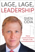 Cover-Bild zum Titel 'Lage, Lage, Leadership. Meine unwahrscheinliche Karriere in der Immobilienbranche.' von 'Sven Odia'