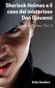 Cover-Bild zum Titel 'Sherlock Holmes e il caso del misterioso Don Giovanni' von 'Erika Sanders'