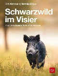 Cover-Bild zum Titel 'Schwarzwild im Visier' von 'Dirk Waltmann, Matthias Meyer'
