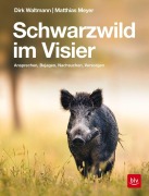 Cover-Bild zum Titel 'Schwarzwild im Visier' von 'Dirk Waltmann, Matthias Meyer'