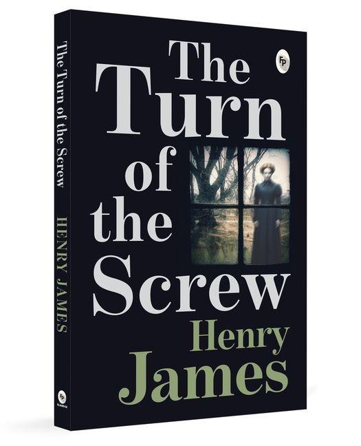 The Turn of the Screw - Henry James
