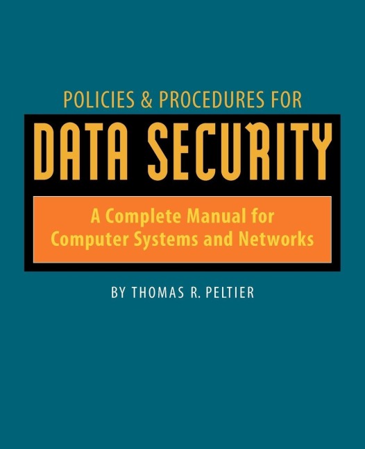 Policies & Procedures for Data Security - Thomas Peltier