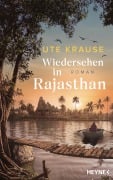 Cover-Bild zum Titel 'Wiedersehen in Rajasthan' von 'Ute Krause'