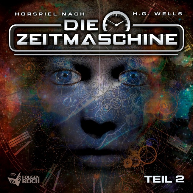 Die Zeitmaschine - Teil 2 - Herbert George Wells, Stephen Fawcett, Ty Unwin, Dariusz Kalinski, Philip Guyler