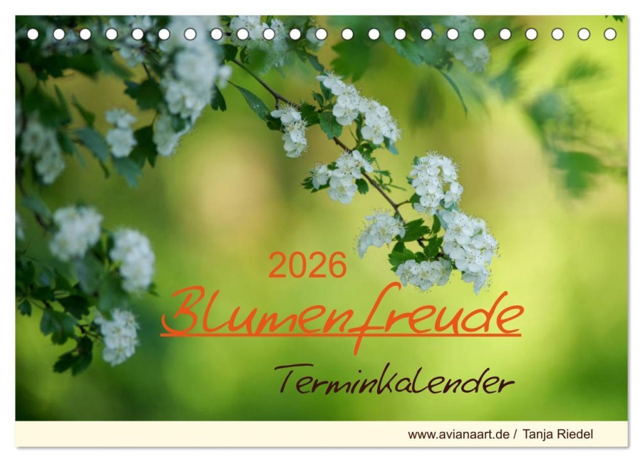 Blumenfreude Terminkalender (Tischkalender 2026 DIN A5 quer), CALVENDO Monatskalender - Tanja Riedel