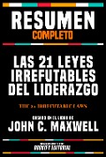 Cover-Bild zum Titel 'Resumen Completo - Las 21 Leyes Irrefutables Del Liderazgo (The 21 Irrefutable Laws) - Basado En El Libro De John C. Maxwell' von 'Bookify Editorial, Bookify Editorial'