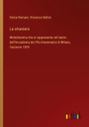 Cover-Bild zum Titel 'La straniera' von 'Felice Romani, Vincenzo Bellini'