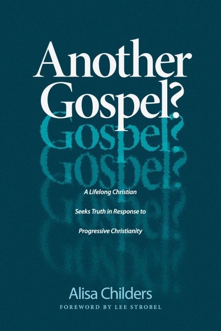Another Gospel? - Alisa Childers