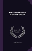 Cover-Bild zum Titel 'The Ocean Monarch, a Poetic Narrative' von 'James Henry Legg'