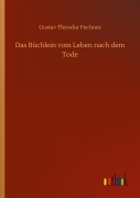 Cover-Bild zum Titel 'Das Büchlein vom Leben nach dem Tode' von 'Gustav Theodor Fechner'