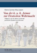 Cover-Bild zum Titel 'Von der k. u. k. Armee zur Deutschen Wehrmacht' von 'Diana Carmen Albu-Lisson'