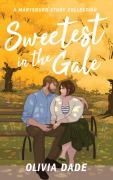 Cover-Bild zum Titel 'Sweetest in the Gale: A Marysburg Story Collection (There's Something About Marysburg, #3)' von 'Olivia Dade'