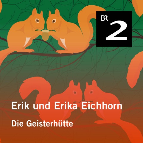Erik und Erika Eichhorn: Die Geisterhütte - Eo Borucki
