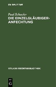 Cover-Bild zum Titel 'Die Einzelgläubigeranfechtung' von 'Paul Schaefer'