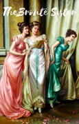Cover-Bild zum Titel 'The Brontë Sisters: The Complete Novels' von 'Emily Brontë, Charlotte Brontë, Anne Brontë, The Brontë Sisters'