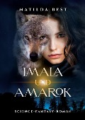 Cover-Bild zum Titel 'Imala und Amarok' von 'Matilda Best'