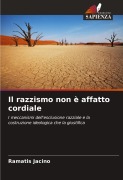 Cover-Bild zum Titel 'Il razzismo non è affatto cordiale' von 'Ramatis Jacino'