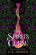 Cover-Bild zum Titel 'The Spirit's Curse (The Lutesong Series, #3)' von 'R. K. Ashwick'