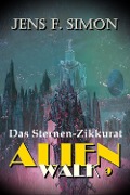 Cover-Bild zum Titel 'Das Sternen-Zikkurat (AlienWalk 9)' von 'Jens F. Simon'