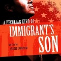 A Peculiar Kind of Immigrant's Son - Sergio Troncoso