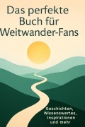 Cover-Bild zum Titel 'Das perfekte Buch für Weitwander-Fans' von 'Luca Lehmann'