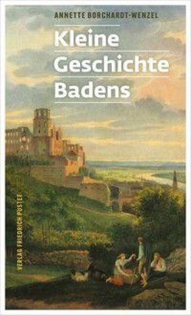 Kleine Geschichte Badens - Annette Borchardt-Wenzel