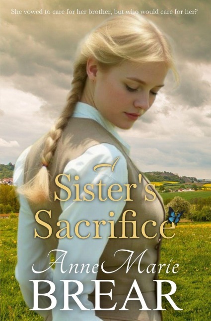 A Sister's Sacrifice - Annemarie Brear