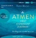 ATMEN - heilt - entspannt - zentriert - Ralph Skuban