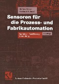 Sensoren für die Prozess- und Fabrikautomation - Stefan Hesse, Gerhard Schnell