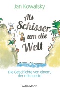 Cover-Bild zum Titel 'Als Schisser um die Welt' von 'Jan Kowalsky'