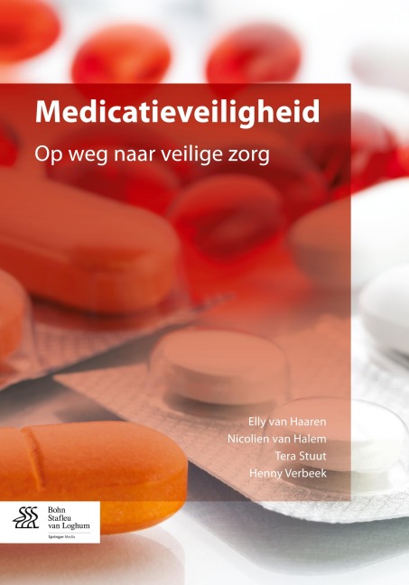 Medicatieveiligheid - Elly van Haaren, Nicolien Van Halem, Tera Stuut, Henny Verbeek