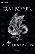 Die Alchimistin - Kai Meyer