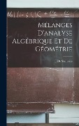 Cover-Bild zum Titel 'Mélanges D'analyse Algébrique Et De Géométrie' von 'J. De Stainville'