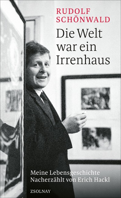 Die Welt war ein Irrenhaus - Rudolf Schönwald