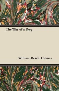Cover-Bild zum Titel 'The Way of a Dog' von 'William Beach Thomas'
