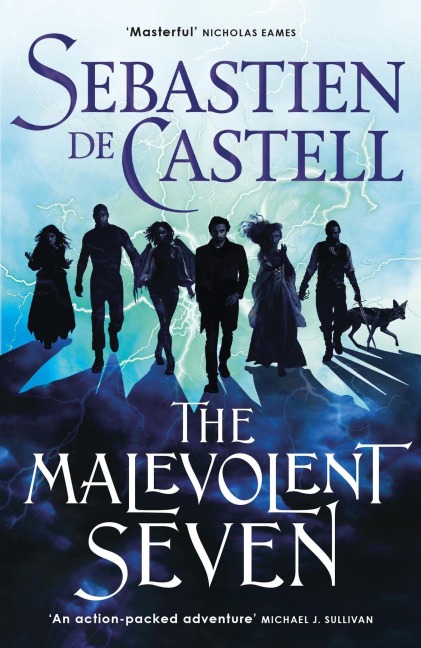 The Malevolent Seven - Sebastien de Castell