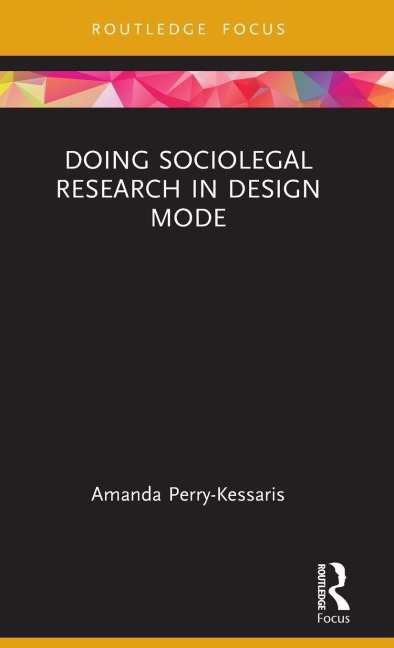 Doing Sociolegal Research in Design Mode - Amanda Perry-Kessaris