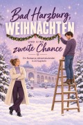 Cover-Bild zum Titel 'Bad Harzburg, Weihnachten und eine zweite Chance' von 'Zoe Münch'