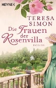 Cover-Bild zum Titel 'Die Frauen der Rosenvilla' von 'Teresa Simon'