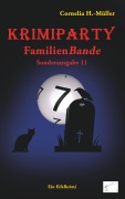 Cover-Bild zum Titel 'Krimiparty Sonderausgabe 11: Familienbande' von 'Cornelia H. -Müller'
