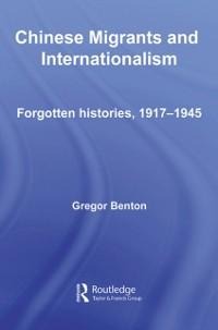 Chinese Migrants and Internationalism - Gregor Benton