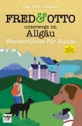 Cover-Bild zum Titel 'FRED & OTTO unterwegs im Allgäu' von 'Inga Wolff-Junghans'