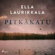 Cover-Bild zum Titel 'Pitkäkatu' von 'Ella Laurikkala'