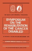 Cover-Bild zum Titel 'Symposium on the Rehabilitation of the Cancer Disabled' von ''